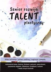 Senior rozwija talent plastyczny
