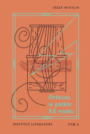 Orfeusz w piekle XX wieku T.2