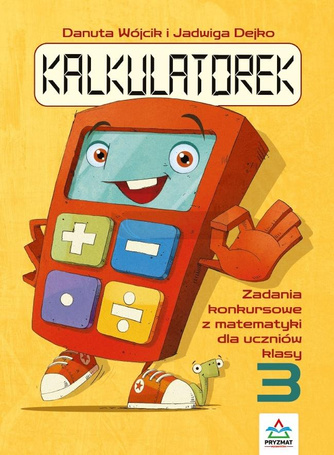 Kalkulatorek. Zadania konkursowe z matematyki SP 3