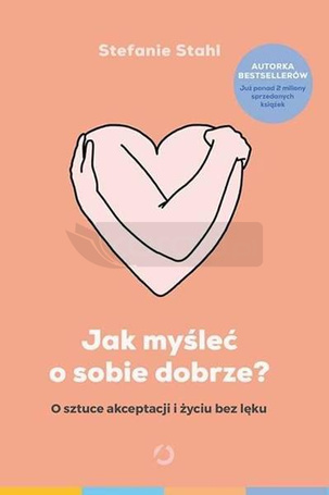 Jak myśleć o sobie dobrze?