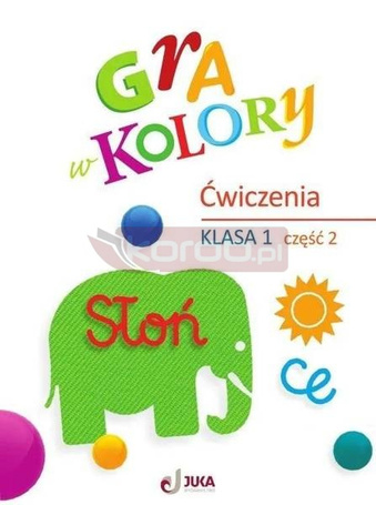 Gra w kolory SP 1 Zeszyt ćwiczeń cz.2