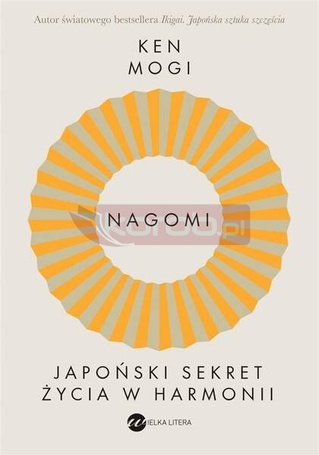 Nagomi. Japoński sekret życia w harmonii
