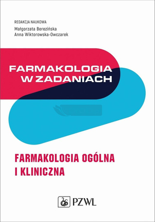 Farmakologia w zadaniach. Farmakologia ogólna...