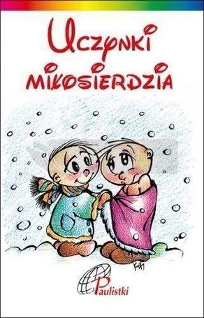 Uczynki miłosierdzia. Matka Teresa z Kalkuty