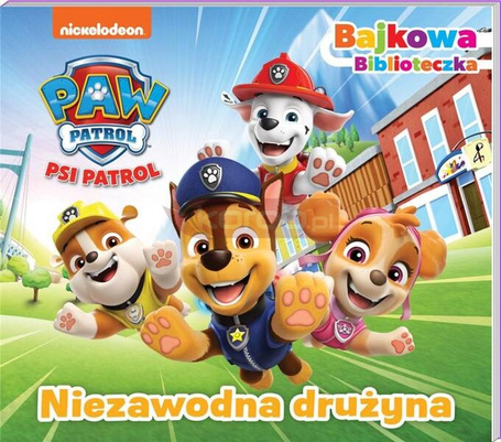 Psi Patrol. Bajkowa biblioteczka 6. Niezawodna..