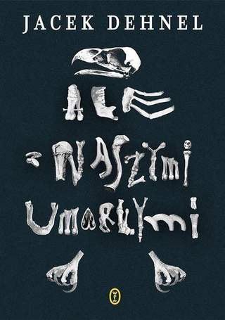 Ale z naszymi umarłymi