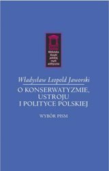 O konserwatyzmie, ustroju i polityce