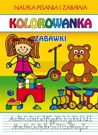 Kolorowanka. Zabawki. Nauka pisania i zabawa