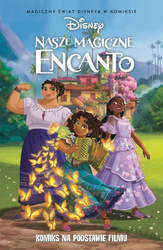 Nasze magiczne Encanto Magiczny świat Disneya