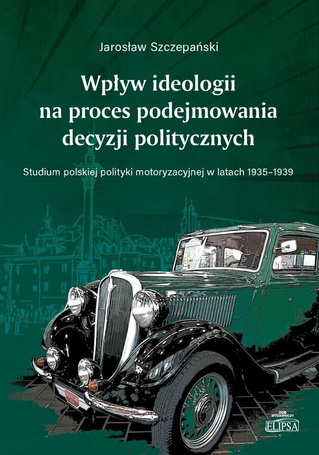 Wpływ ideologii na proces podejmowania decyzji..