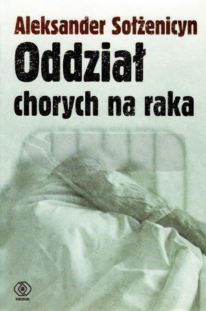 Oddział chorych na raka - Aleksander Sołżenicyn