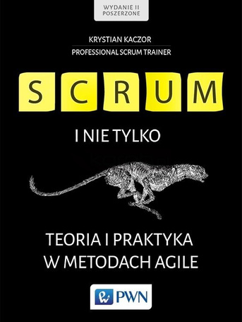 Scrum i nie tylko. Teoria i praktyka w metodach...