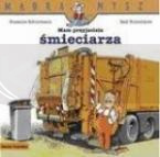 Mądra mysz - Mam przyjaciela śmieciarza