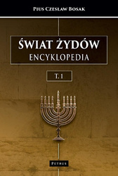 Świat Żydów. Encyklopedia. (A-J)