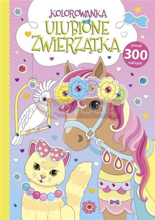 Kolorowanka. Ulubione zwierzątka