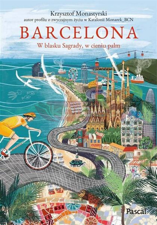 Barcelona. W blasku Sagrady, w cieniu palm