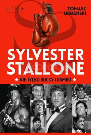 Sylvester Stallone. Nie tylko Rocky i Rambo