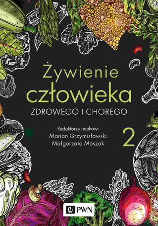 Żywienie człowieka zdrowego i chorego T.2