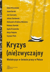 Kryzys (nie)zwyczajny. Wielokryzys w świecie pracy