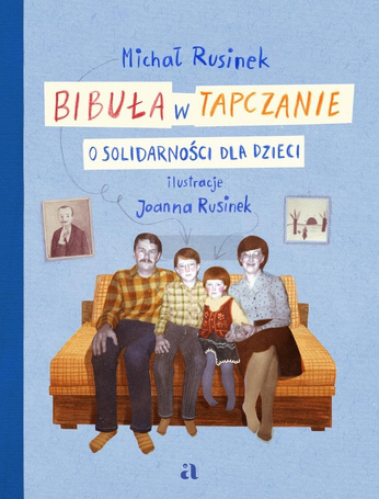 Bibuła w tapczanie. O Solidarności dla dzieci