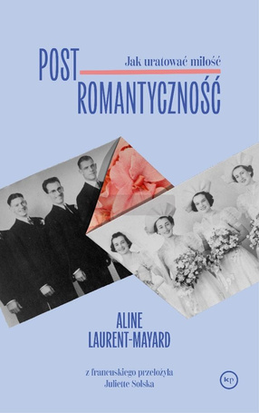Postromantyczność. Jak uratować miłość