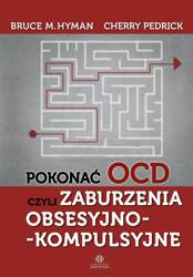 Pokonać OCD, czyli zaburzenia obsesyjno...
