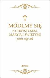 Módlmy się z Chrystusem, Maryją i świętymi... MIX