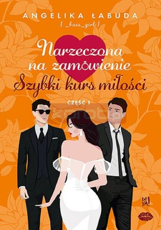 Narzeczona na zamówienie: Szybki kurs miłości cz.1