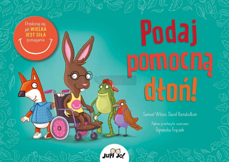 Podaj pomocną dłoń!. Przekonaj się, jak wielka...