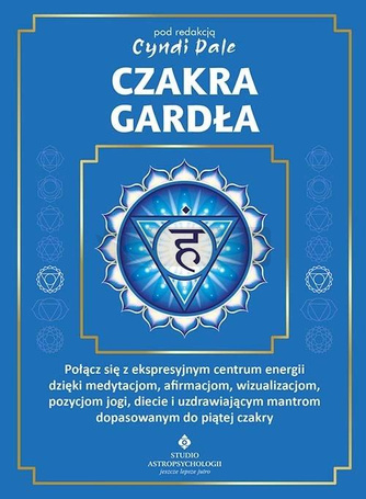 Czakra gardła.. Połącz się z ekspresyjnym centrum