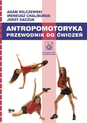 Antropomotoryka. Przewodnik do ćwiczeń