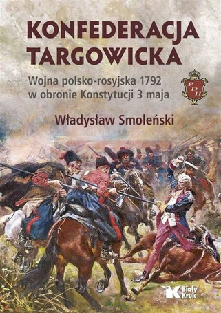 Konfederacja targowicka. Wojna polsko - rosyjska