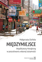 Międzymiejsce. Współczesny Hongkong...