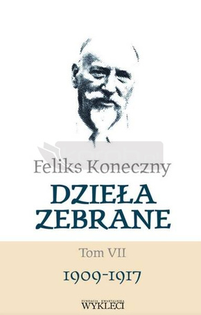 Feliks Koneczny. Dzieła zebrane T.7
