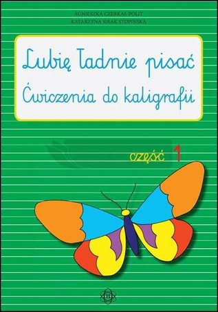 Lubię ładnie pisać - ćw. do kaligrafii cz.1