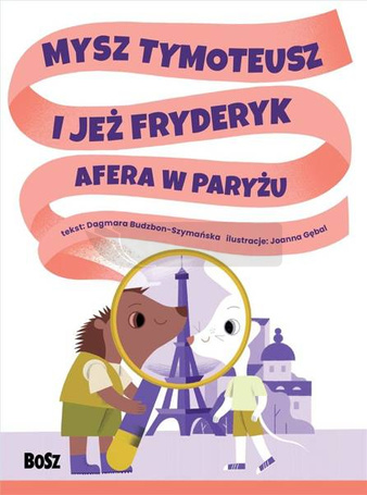 Mysz Tymoteusz i jeż Fryderyk. Afera w Paryżu