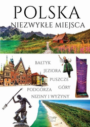 Polska. Niezwykłe miejsca