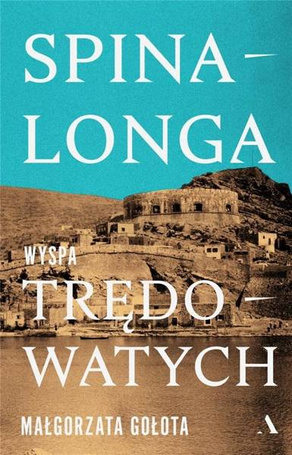 Spinalonga. Wyspa trędowatych