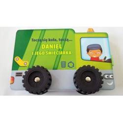 Toczą się koła, toczą... Daniel i jego śmieciarka