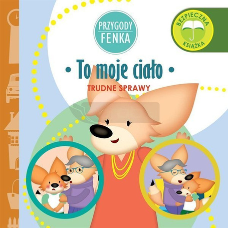 Przygody Fenka. Trudne sprawy. To moje ciało