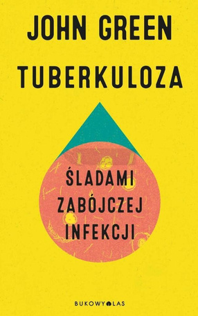 Tuberkuloza. Śladami zabójczej infekcji