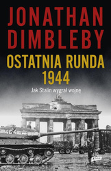 Ostatnia runda 1944: Jak Stalin wygrał wojnę