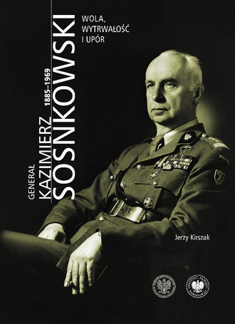 Generał Kazimierz Sosnkowski 1885-1969