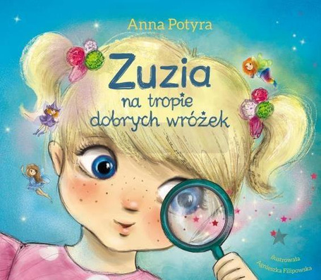 Zuzia na tropie dobrych wróżek