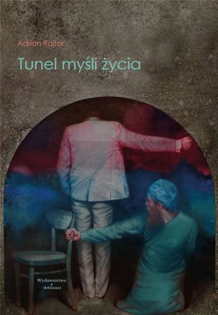 Tunel myśli życia