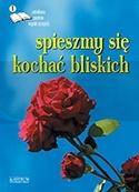 Spieszmy się kochać...Edycja pierwsza. Antologia..