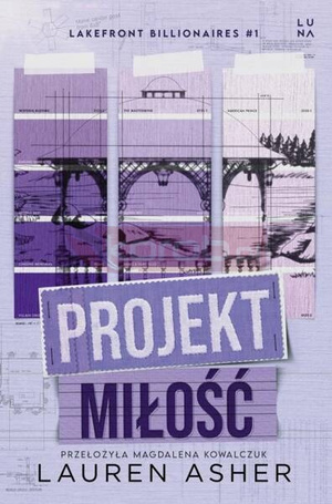 Lakefront Billionaires T.1 Projekt miłość