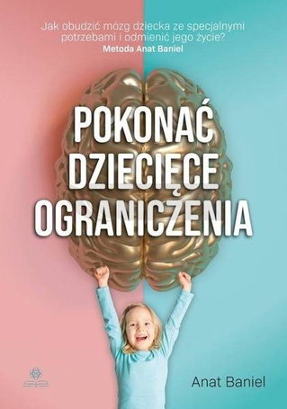 Pokonać dziecięce ograniczenia