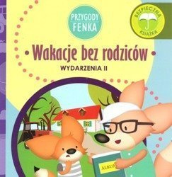 Przygody Fenka. Wydarzenia. Wakacje bez rodziców