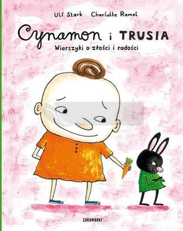 Cynamon i Trusia. Wierszyki o złości i radości